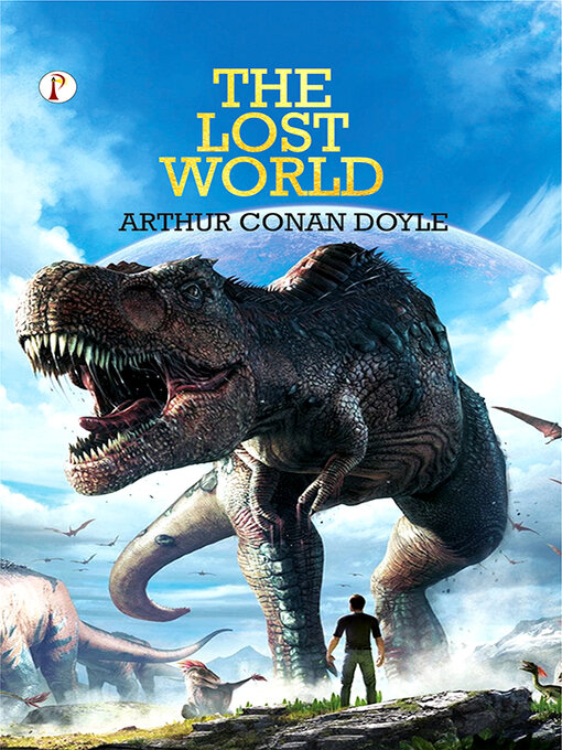 Title details for The Lost World by Sir Arthur Conan Doyle - Available